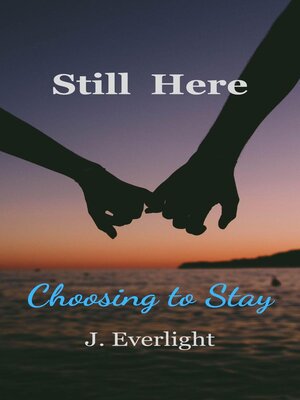 cover image of Still Here Choosing to Stay